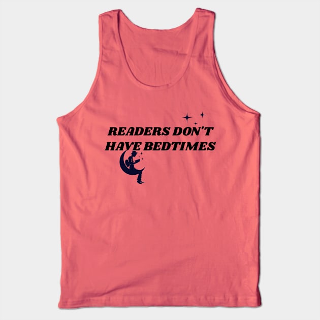 Readers Don't Have Bedtimes Tank Top by yaywow